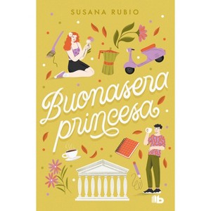 Buonasera Princesa / Good Evening, Princess - (En Roma) by  Susana Rubio (Paperback) - 1 of 1