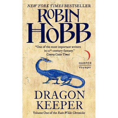 Dragon Keeper - (Rain Wilds Chronicles) by  Robin Hobb (Paperback)