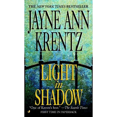 Light in Shadow - (Whispering Springs Novel) by  Jayne Ann Krentz (Paperback)