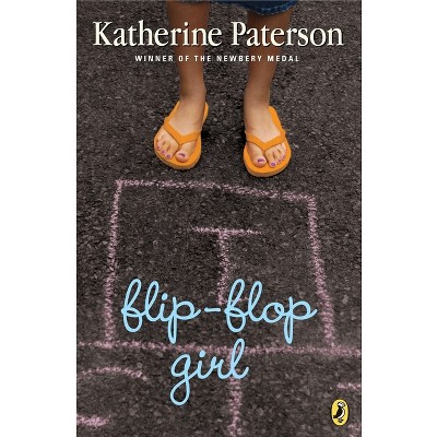 Flip-Flop Girl - by  Katherine Paterson (Paperback)
