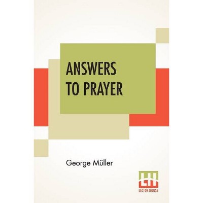 Answers To Prayer - by  George Müller (Paperback)