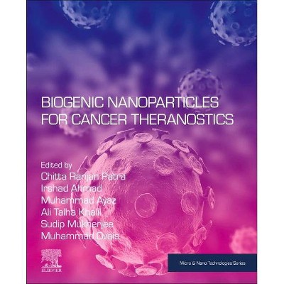 Biogenic Nanoparticles for Cancer Theranostics - (Micro and Nano Technologies) (Paperback)