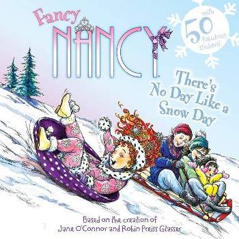 There's No Day Like a Snow Day ( Fancy Nancy) (Paperback) by Jane O'Connor