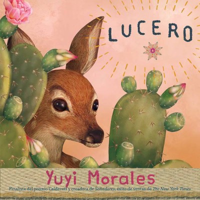 Lucero - by  Yuyi Morales (Hardcover)