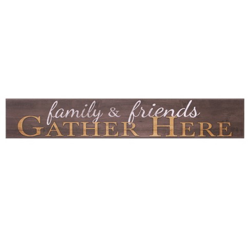 6 X36 Family And Friends Gather Here Wood Wall Art Brown Patton Wall Decor Target
