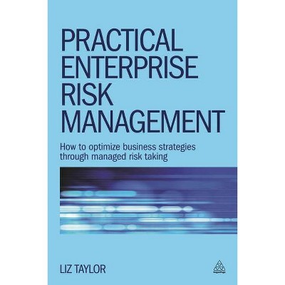 Practical Enterprise Risk Management - by  Liz Taylor (Paperback)