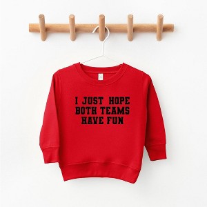 The Juniper Shop I Just Hope Both Teams Have Fun Toddler Graphic Sweatshirt - 1 of 3
