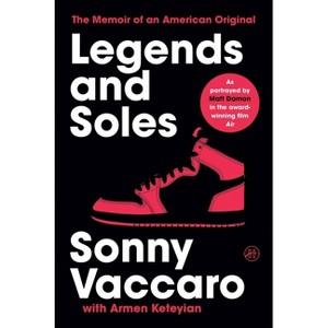 Legends and Soles - by Sonny Vaccaro & Armen Keteyian - 1 of 1