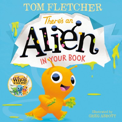 There's an Alien in Your Book - (Who's in Your Book?) by Tom Fletcher