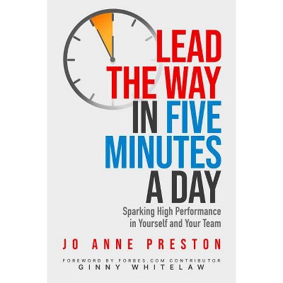 Lead the Way in Five Minutes a Day - by  Jo Anne Preston (Paperback)