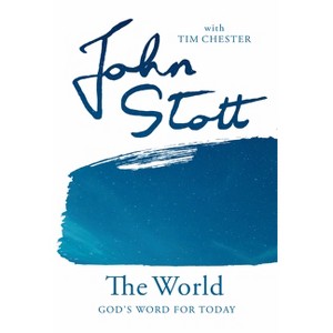 The World - (God's Word for Today) by  John Stott (Paperback) - 1 of 1