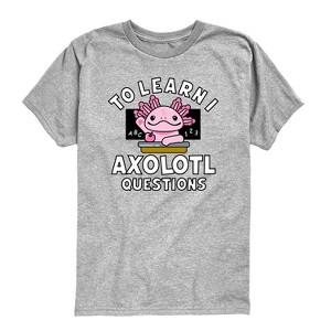 Boys' - Instant Message - To Learn I Axolotl Questions -Toddler Short Sleeve Graphic T-Shirt - 1 of 4