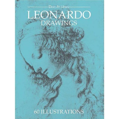 Leonardo Drawings - (Dover Fine Art, History of Art) by  Leonardo Da Vinci (Paperback)