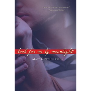 Look for Me by Moonlight - by  Mary Downing Hahn (Paperback) - 1 of 1