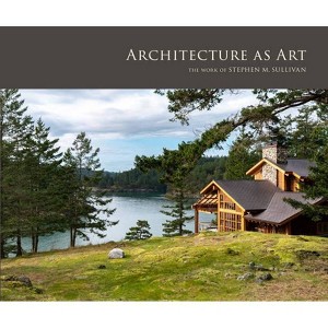 Architecture as Art - by  Stephen M Sullivan (Hardcover) - 1 of 1