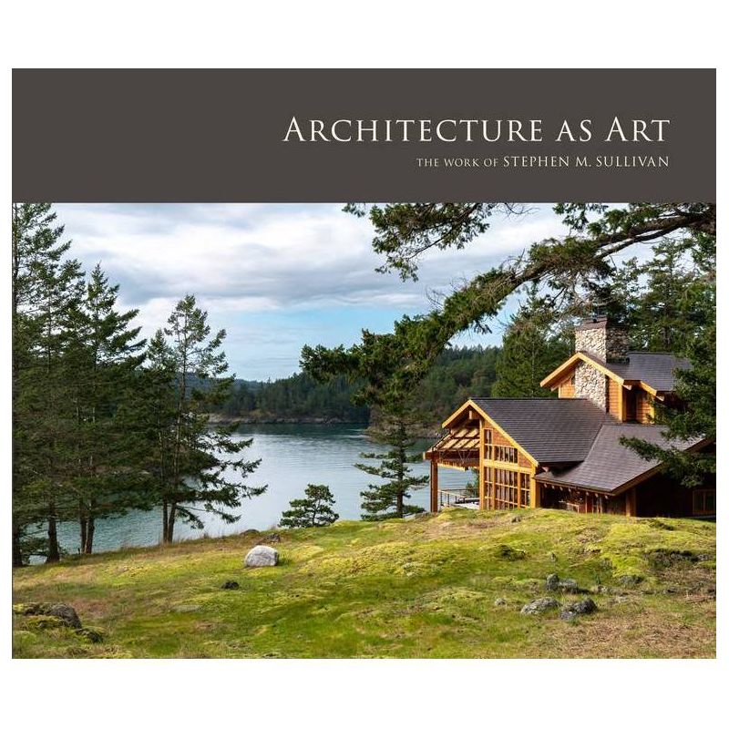 Architecture as Art - by  Stephen M Sullivan (Hardcover), 1 of 2
