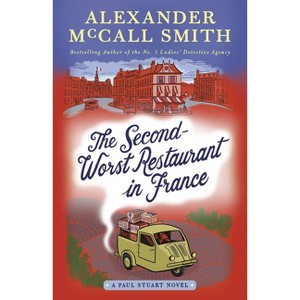 The Second-Worst Restaurant in France - (Paul Stuart) by  Alexander McCall Smith (Paperback) - 1 of 1