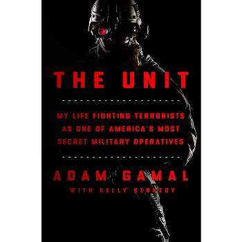 The Unit - by  Adam Gamal & Kelly Kennedy (Hardcover)