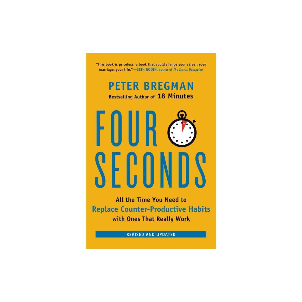 ISBN 9780062372420 - Four Seconds - by Peter Bregman (Paperback ...