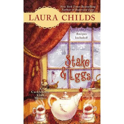 Stake & Eggs - (Cackleberry Club Mystery) by  Laura Childs (Paperback)