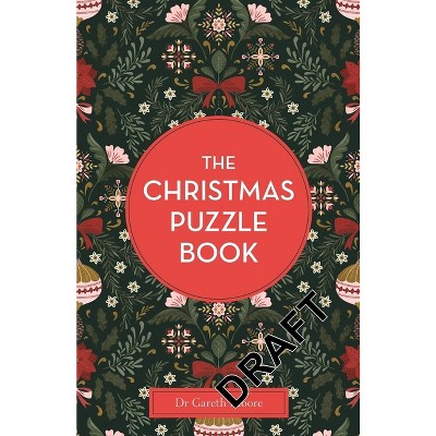 The Christmas Puzzle Book - by  Gareth Moore (Paperback)