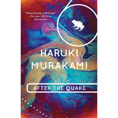 After the Quake - (Vintage International) by  Haruki Murakami (Paperback)