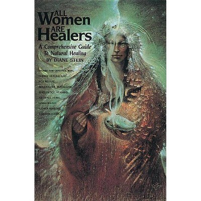 All Women Are Healers - by  Diane Stein (Paperback)