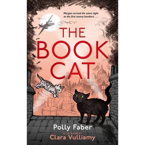 The Book Cat - by Polly Faber (Hardcover)