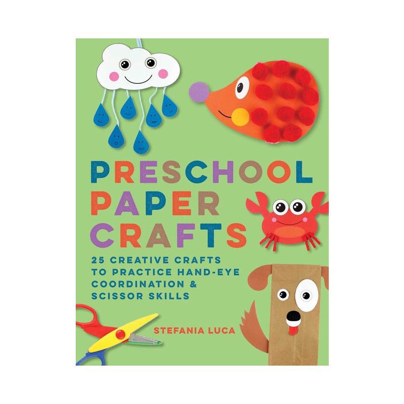 Preschool Paper Crafts - by  Stefania Luca (Paperback), 1 of 2
