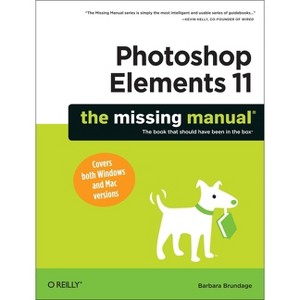 Photoshop Elements 11: The Missing Manual - (Missing Manuals) by  Barbara Brundage (Paperback) - 1 of 1