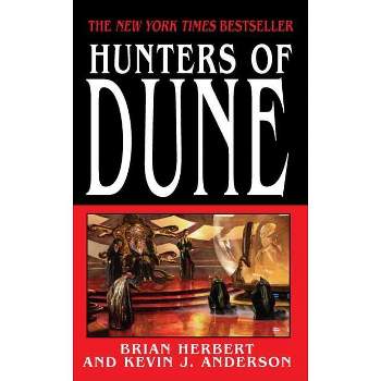 Hunters of Dune - by  Brian Herbert & Kevin J Anderson (Paperback)