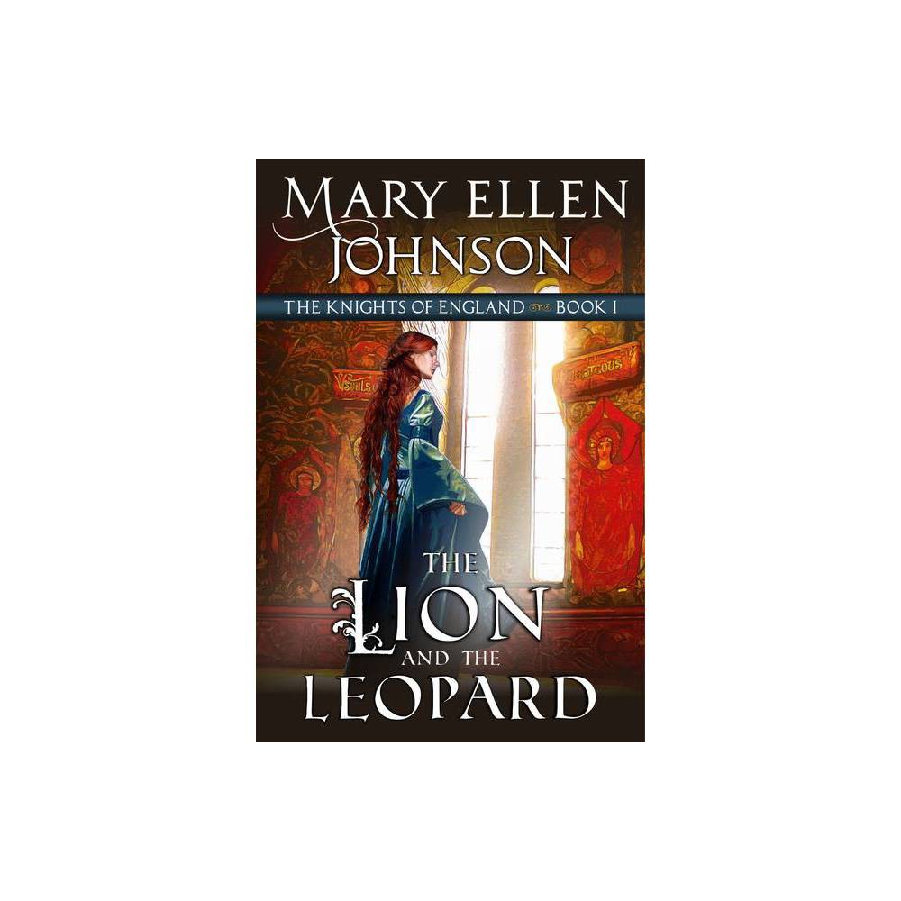 ISBN 9781644570173 product image for The Lion and the Leopard - (Knights of England) by Mary Ellen Johnson (Paperback | upcitemdb.com