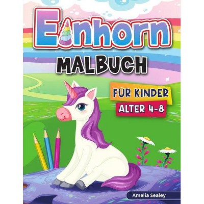 Einhorn Malbuch für Kinder - by  Amelia Sealey (Paperback)