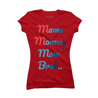 Junior's Design By Humans Mother's Day Mama Mommy Mom Bruh By prsfashion T-Shirt