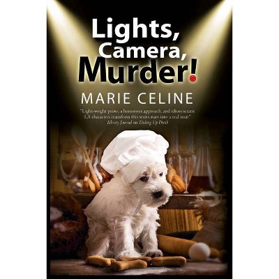 Lights Camera Murder! - (Kitty Karlyle Mystery) by  Marie Celine (Paperback)