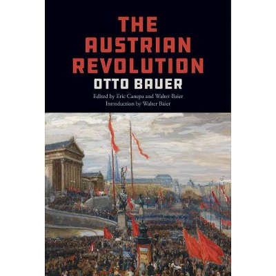 The Austrian Revolution - by  Otto Bauer (Hardcover)