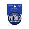 Beistle I'm A Proud Military Parent Button - 2 of 2