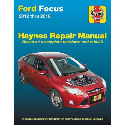 Ford Focus 2012 Thru 2018 Haynes Repair Manual - by  Editors of Haynes Manuals (Paperback)