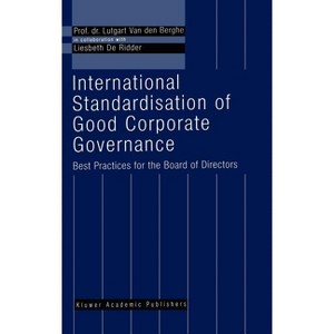 International Standardisation of Good Corporate Governance - by  L Van Den Berghe (Hardcover) - 1 of 1