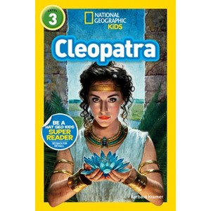 Cleopatra (National Geographic Kids Readers, Level 3) - by  Barbara Kramer (Paperback) - 1 of 1