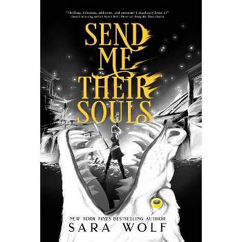 Send Me Their Souls - (Bring Me Their Hearts) by Sara Wolf