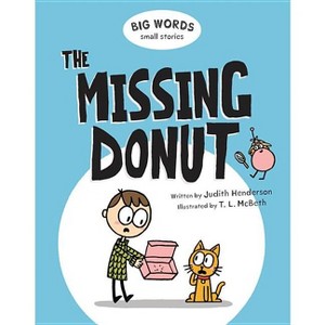 Big Words Small Stories: The Missing Donut - by  Judith Henderson (Hardcover) - 1 of 1