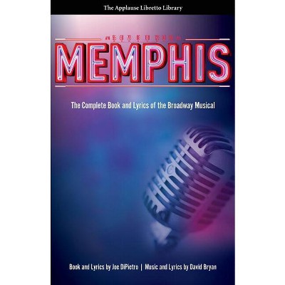 Memphis - (Applause Libretto Library) by  Joe Dipietro (Paperback)