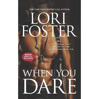 When You Dare - (Edge of Honor) by  Lori Foster (Paperback)