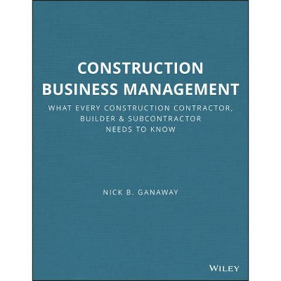 Construction Business Management - (Rsmeans) by  Nick B Ganaway (Paperback)