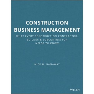 Construction Business Management - (Rsmeans) by  Nick B Ganaway (Paperback) - 1 of 1