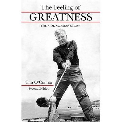 The Feeling of Greatness - 2nd Edition by  Tim O'Connor (Hardcover)