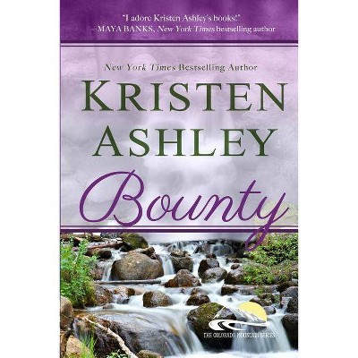 Bounty - (Colorado Mountain) by  Kristen Ashley (Paperback)