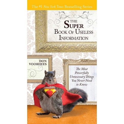 The Super Book of Useless Information - by  Don Voorhees (Paperback) - image 1 of 1