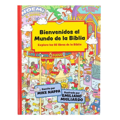 Bienvenidos Al Mundo de la Biblia - by  Mike Nappa (Hardcover)
